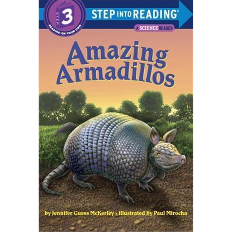 Amazing Armadillos:Step Into Reading 3