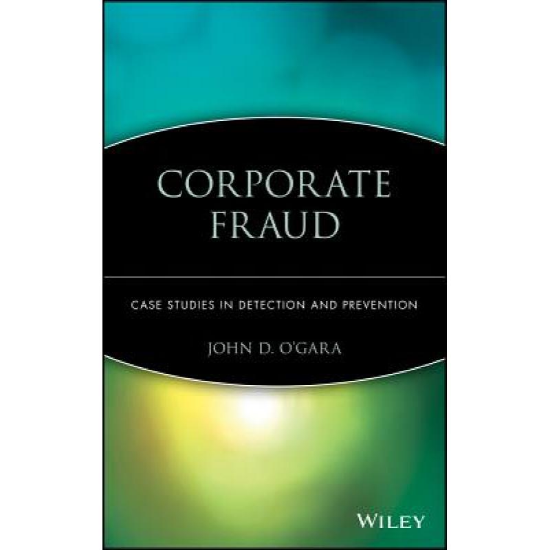 预订 corporate fraud: case studies in detection a.