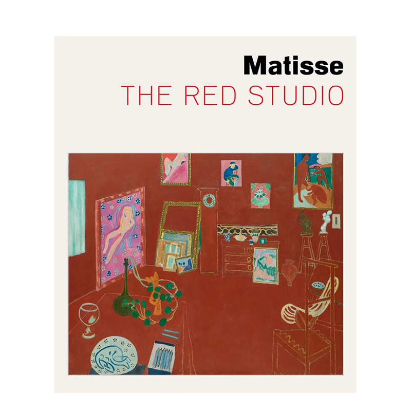 【现货】马蒂斯：红色工作室 Matisse: The Red Studio 英文原版进口艺术绘画雕塑作品集 善本图书