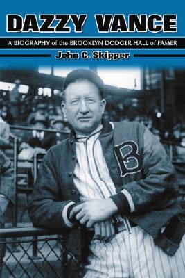 预订 dazzy vance: a biography of the brooklyn dodger hall of