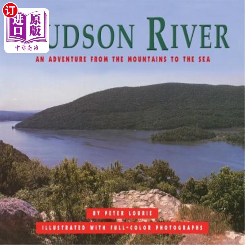 海外直订hudson river: an adventure from the mountains to the sea
