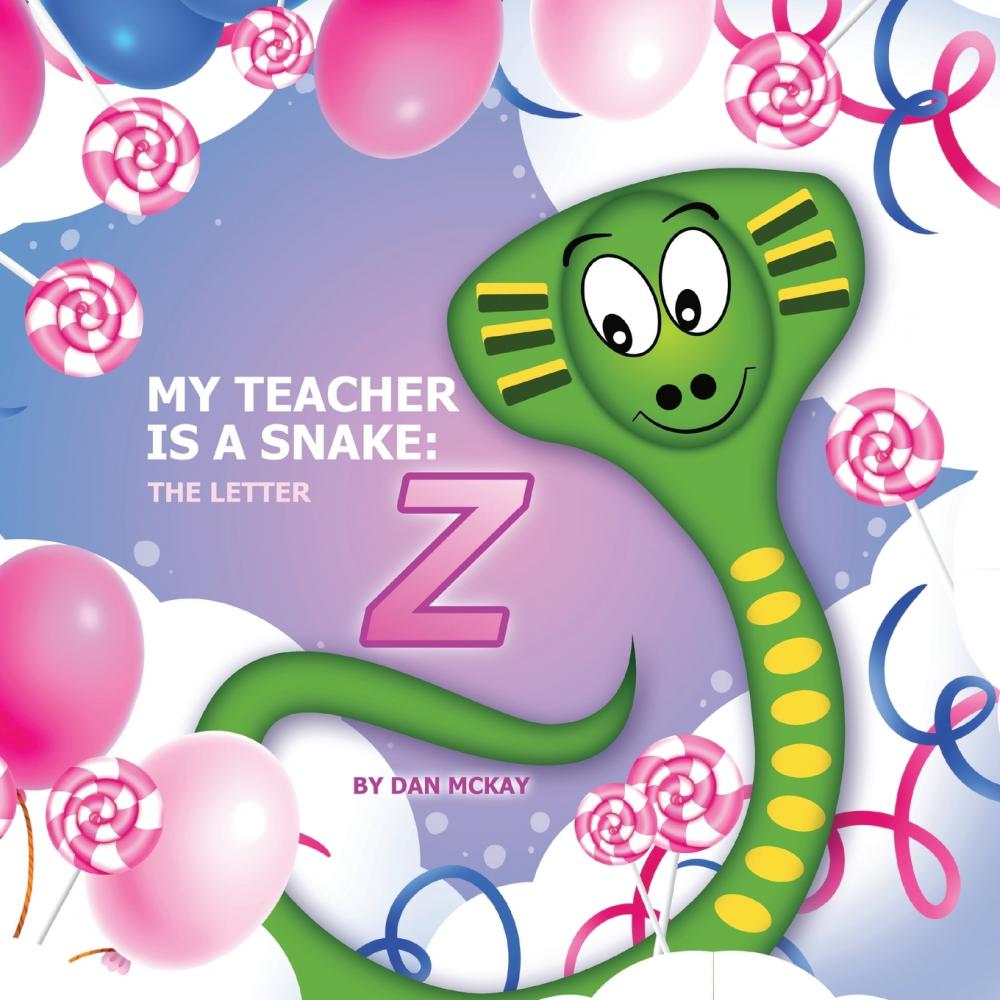 预售 按需印刷 my teacher is a snake the letter z