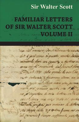 预订 familiar letters of sir walter scott - volume ii