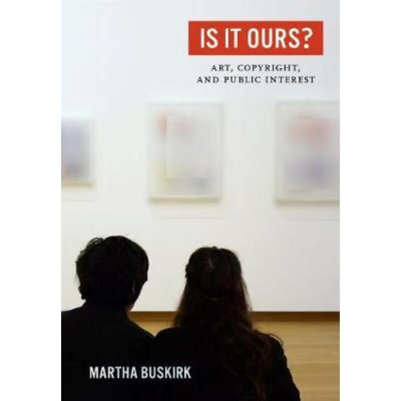 预订is it ours?:art, copyright, and public interest