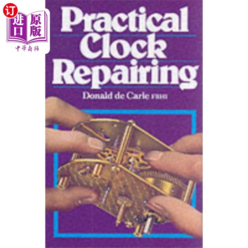 海外直订practical clock repairing 实用钟表修理