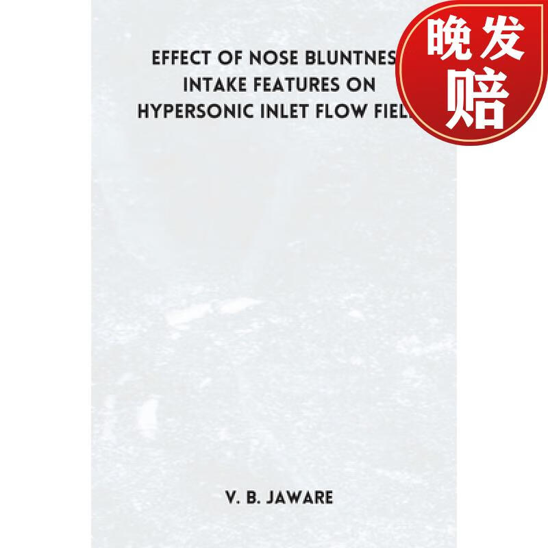 【4周达】effect of nose bluntness intake features on hypersonic