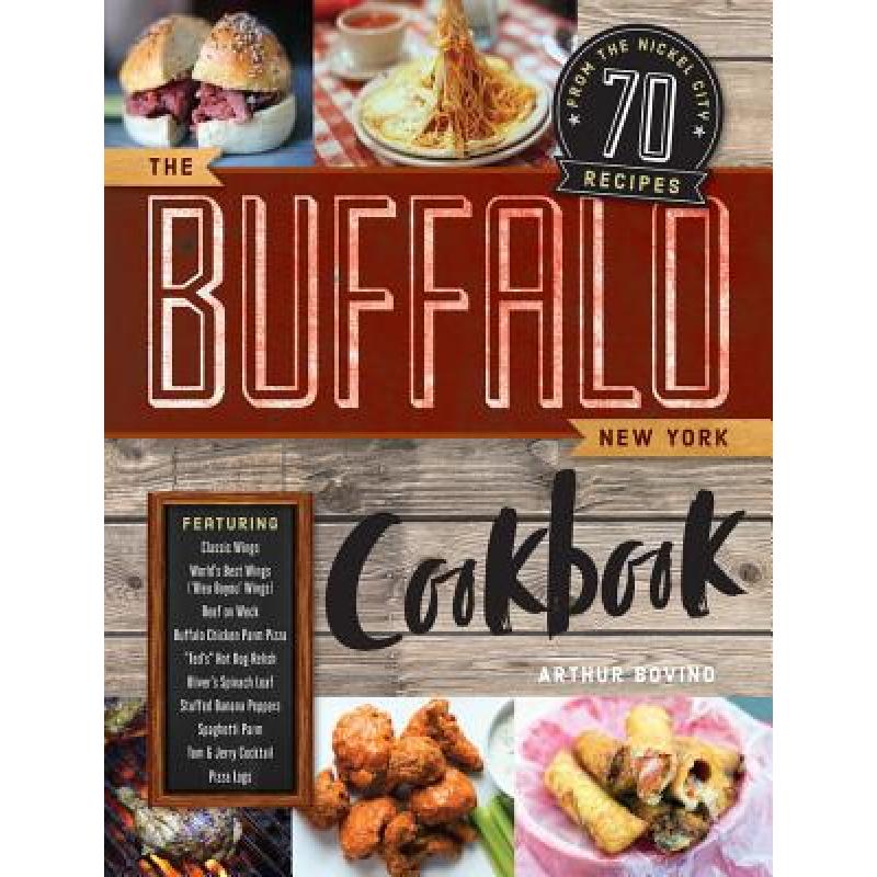 预订 The Buffalo New York Cookbook: 70 Recipes fr...