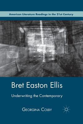 预订 bret easton ellis: underwriting the contemporar