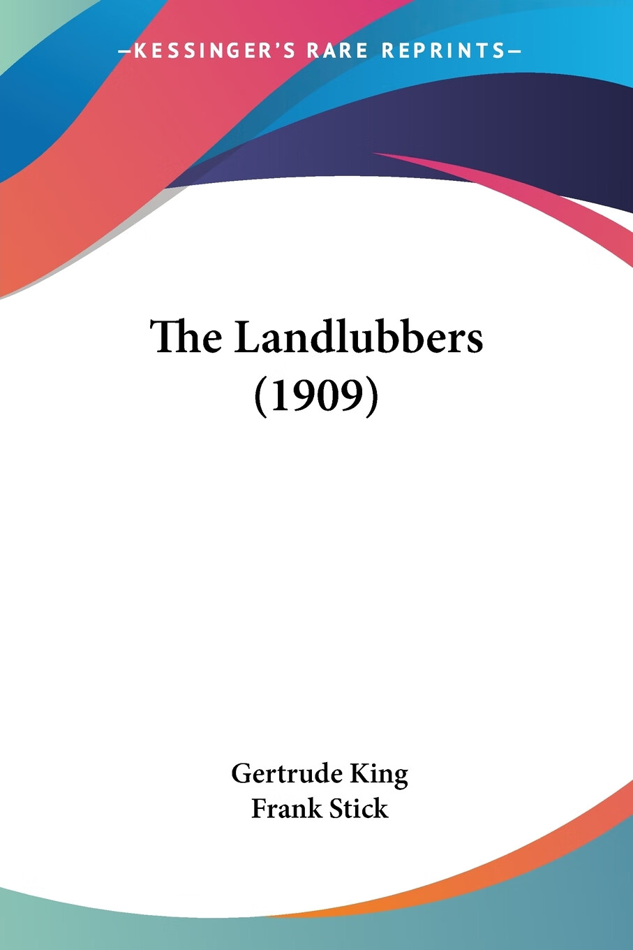【预售 按需印刷】the landlubbers (1909)