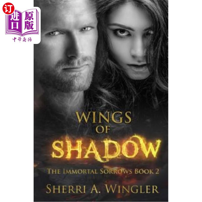 海外直订wings of shadow: book 2 of the immortal sorrows series