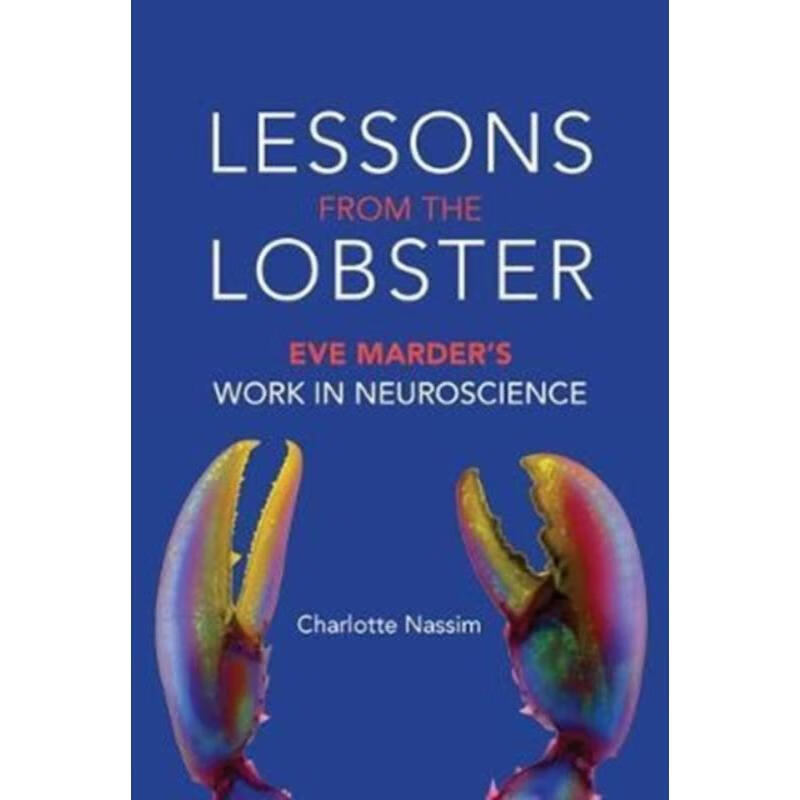 预订lessons from the lobster:eve marders work in neuroscience