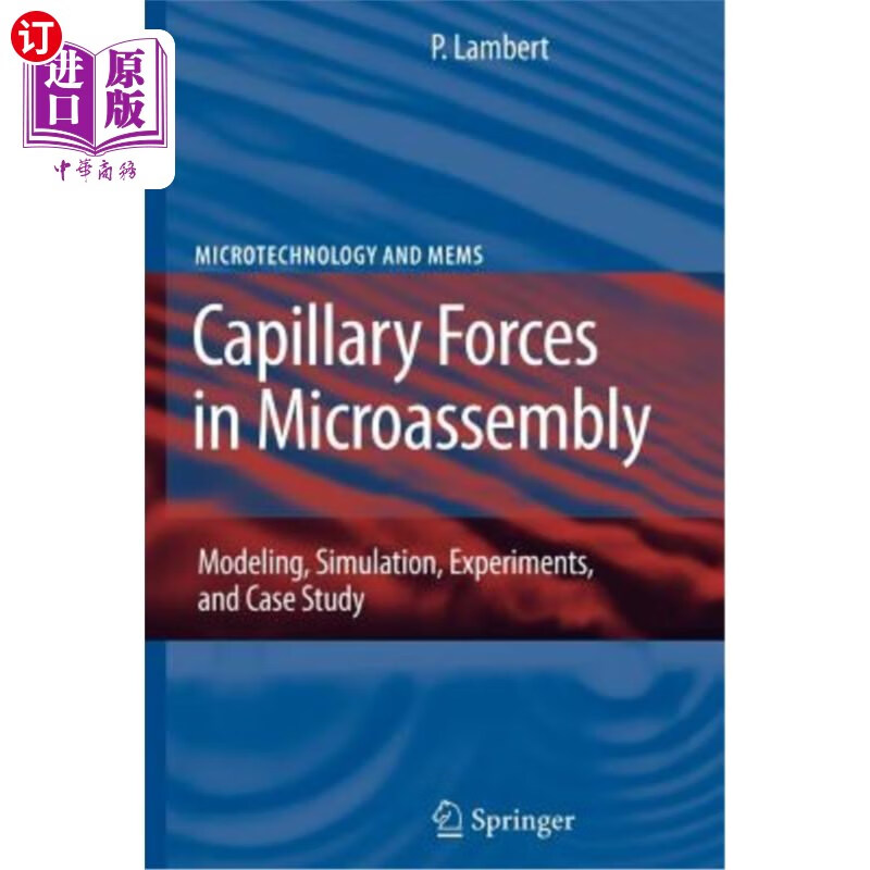 海外直订capillary forces in microassembly: modeling, simulation