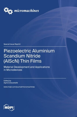 预订 Piezoelectric Aluminium Scandium Nitride (AlScN) Thin Films: Material Development and