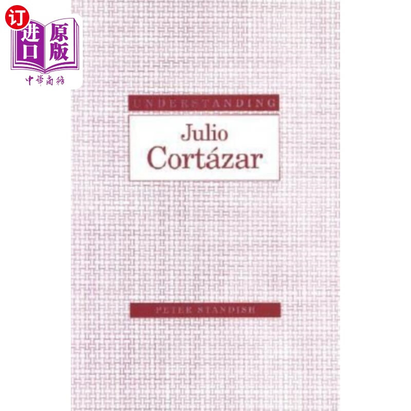 海外直订understanding julio cortazar 了解胡里奥·科塔扎尔