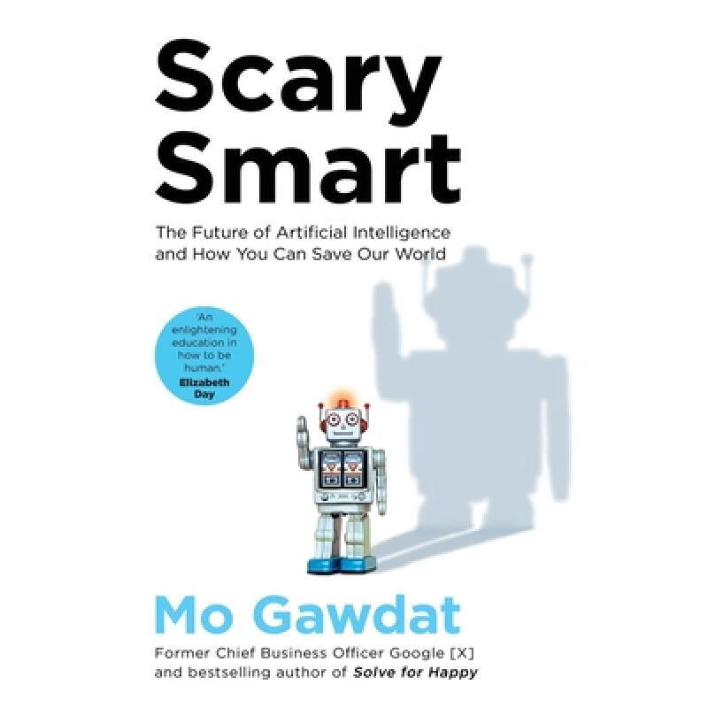 预订 Scary Smart: The Future of Artificial Intelligence and How You Can Save Our World截图