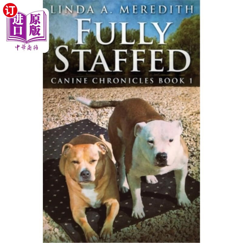 海外直订fully staffed: a tale of two staffies 《全职员工:两名