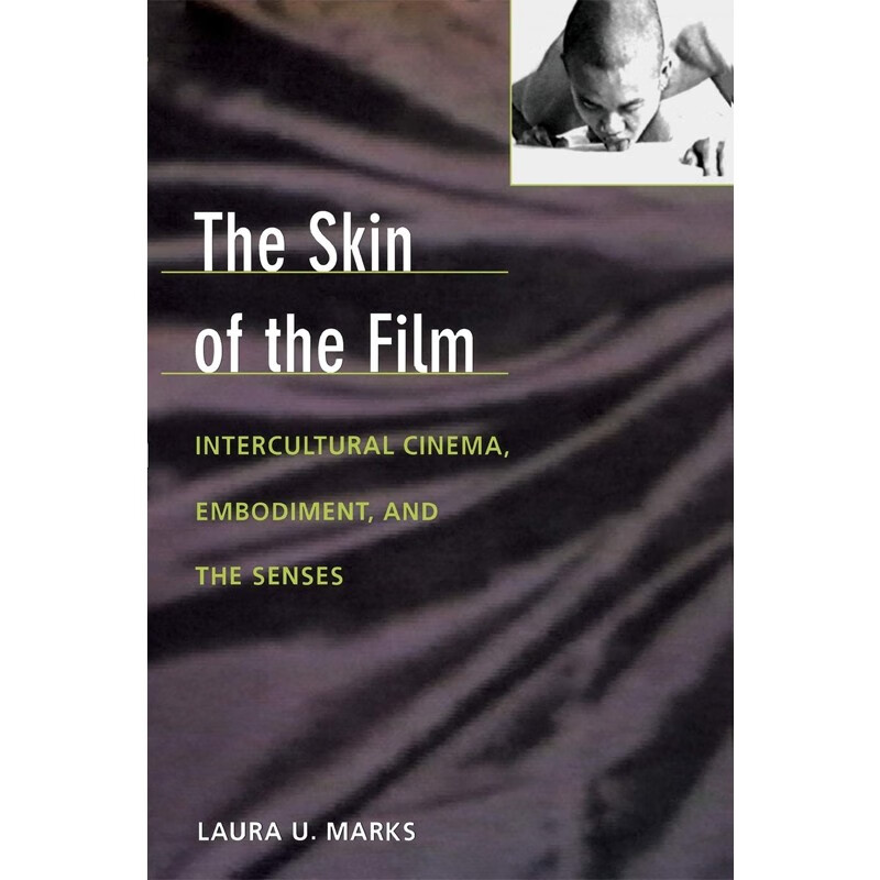 预订 电影的肌肤 英文原版 skin of film laura u. marks