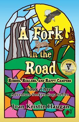 预订a fork in the road: heroes, healers, and happy campers