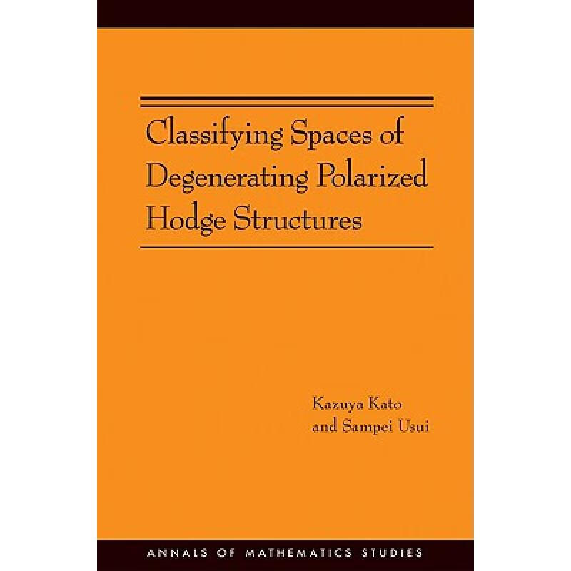 预订 Classifying Spaces of Degenerating Polarized...