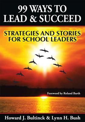 预订 99 ways to lead & succeed: strategies and stori