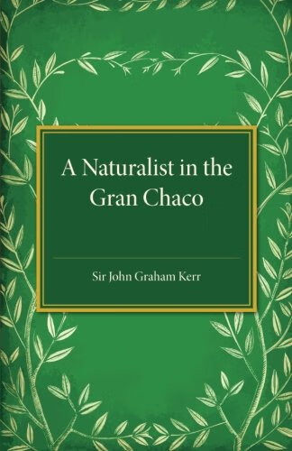 预订 a naturalist in the gran chaco