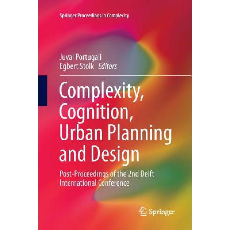 预订 Complexity, Cognition, Urban Planning and Design : Post-Proceedings of the 2nd Delft Internati...