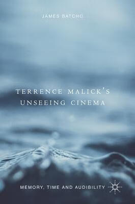 【预订】terrence malick?s unseeing cinema