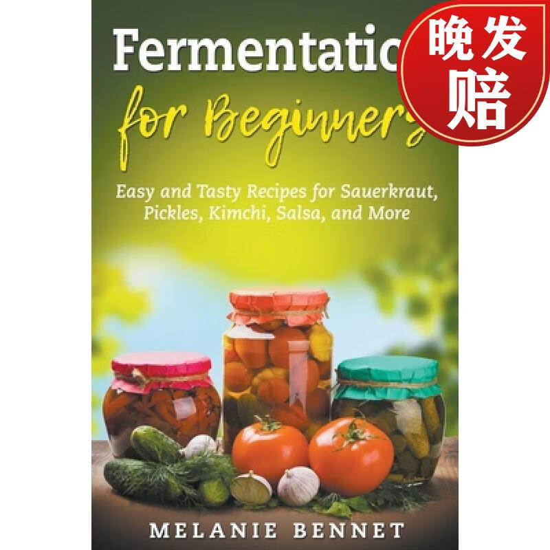 【4周达】fermentation for beginners: easy and tasty recipes for