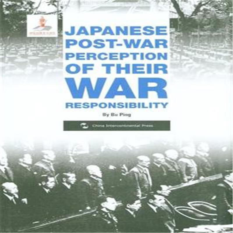 JAPANESE POST-WAR PERCEPTION OF THEIR WAR RESPONSI
