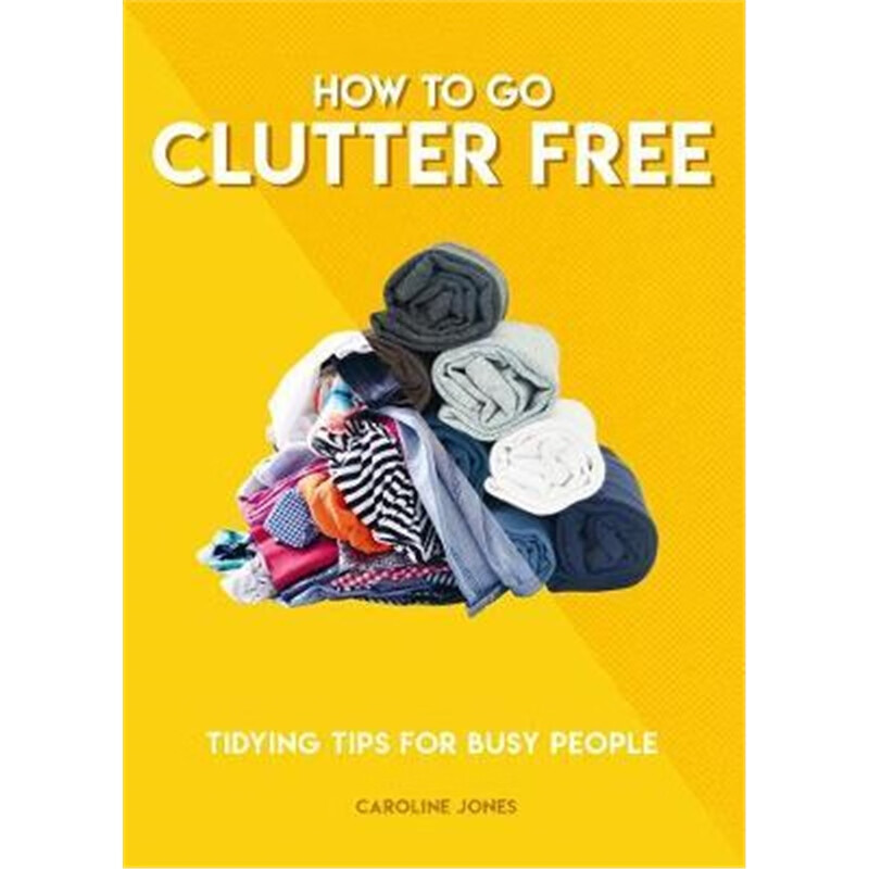预订how to go clutter free:tidying tips for busy p