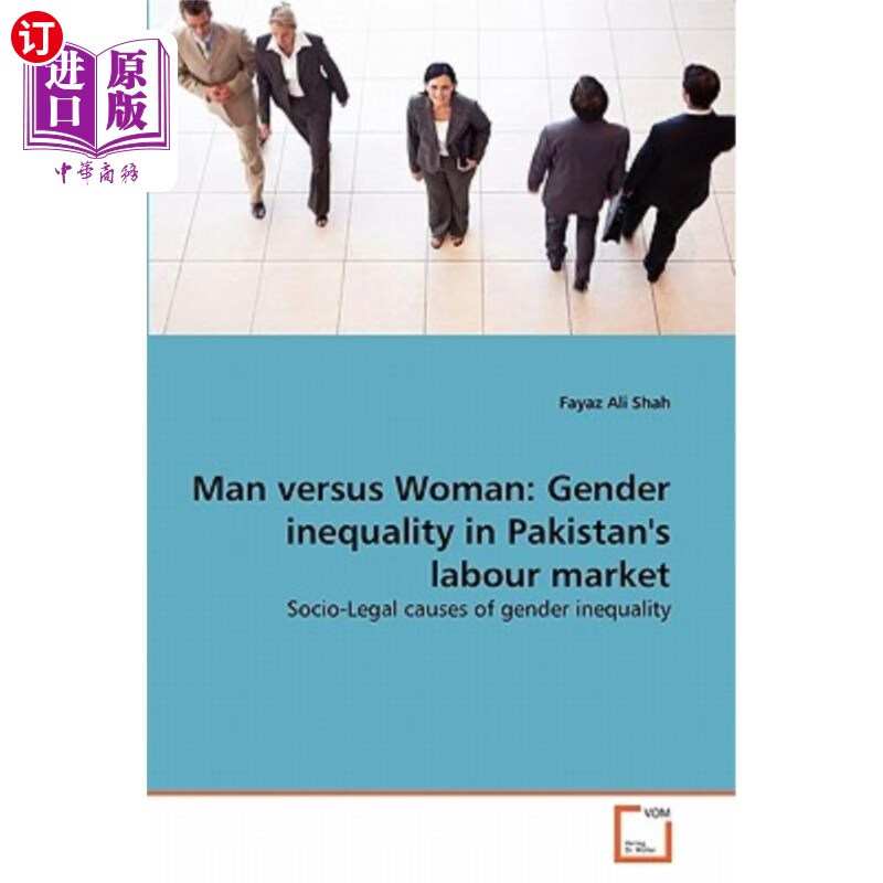 海外直订man versus woman: gender inequality in pakistans labour