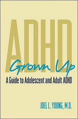 预订adhd grown up: a guide to adolescent and adult adhd