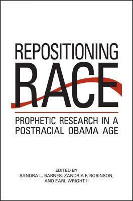 预订repositioning race: prophetic research in a postracial obama