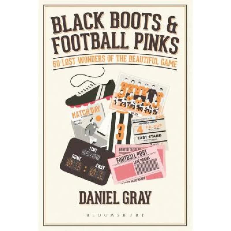预订 Black Boots and Football Pinks: 50 Lost Wond...