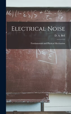 预订 Electrical Noise: Fundamentals and Physical Mechanism