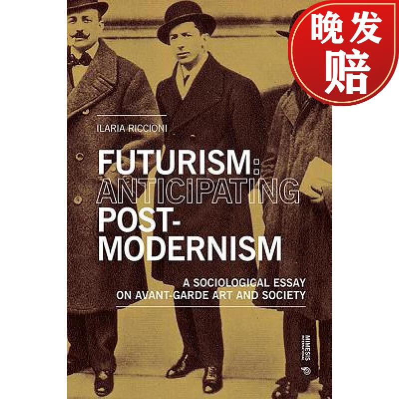 【4周达】futurism: anticipating postmodernism: a sociological