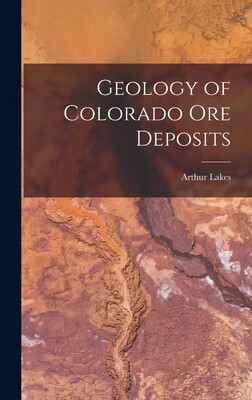 预订 geology of colorado ore deposits