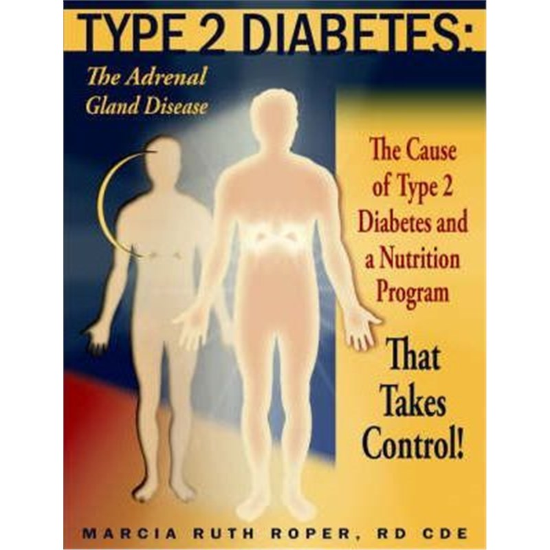 预订type 2 diabetes:the adrenal gland disease: the cause of type