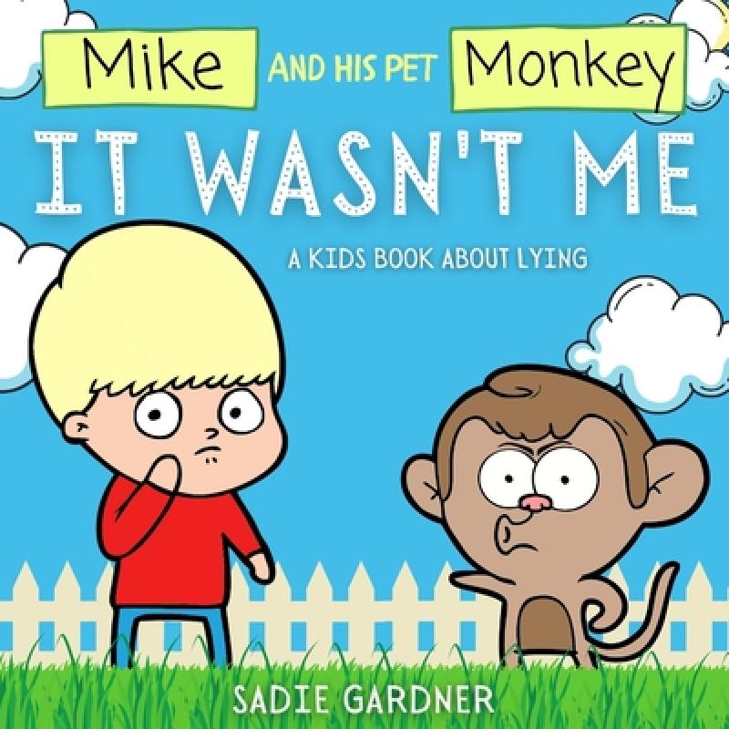 预订 it wasn"t me: a kids book about lying (mike