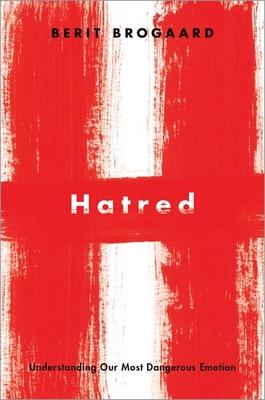 预订hatred: understanding our most dangerous emotion