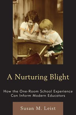 预订 a nurturing blight: how the one-room school experience can