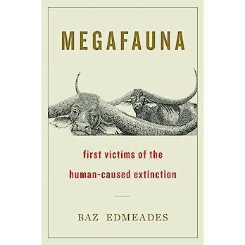 预订 megafauna: first victims of the human-caused extinction