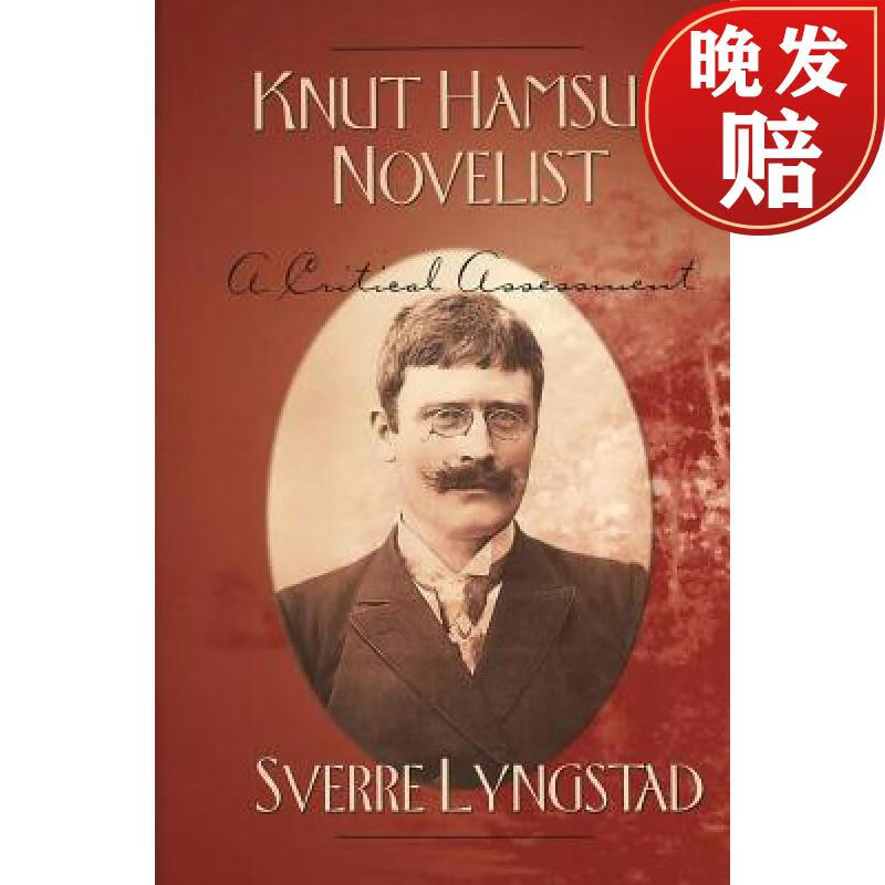 【4周达】knut hamsun, novelist : a critical assessment