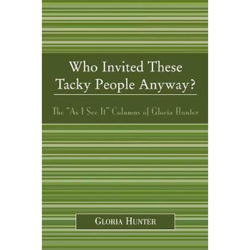 按需印刷 who invited these tacky people anyway?