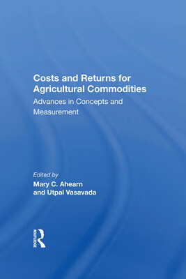 预订 Costs and Returns for Agricultural Commodities: Advances in Concepts and Measurement
