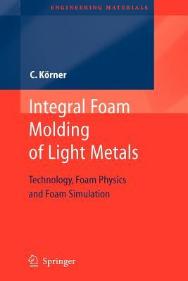 预订Integral Foam Molding of Light Metals: Technolog