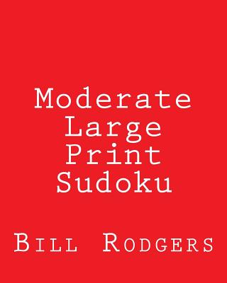 预订 moderate large print sudoku: 80 easy to read, large print
