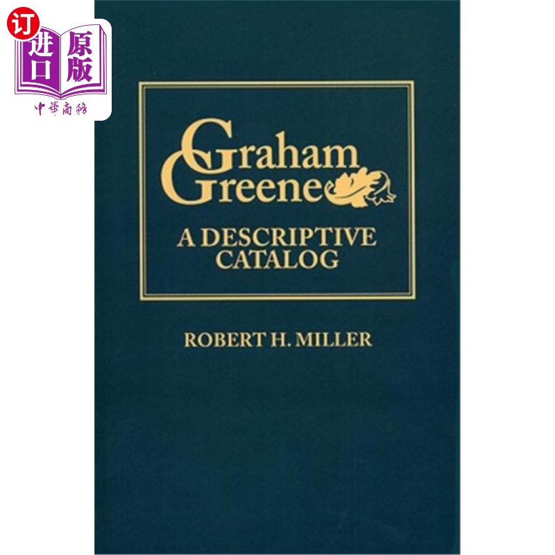 海外直订graham greene: a descriptive catalog 格雷厄姆·格林:描述