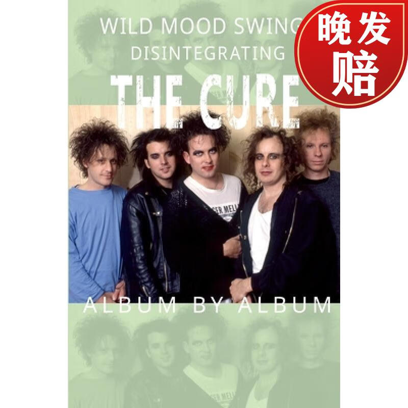 预订 wild mood swings: disintegrating the cure album by album