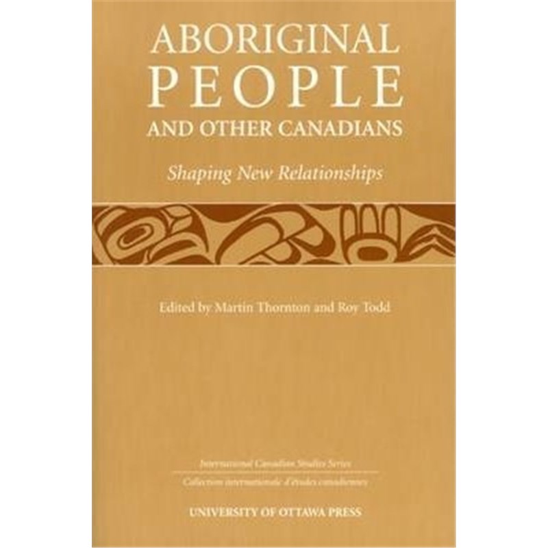 预订aboriginal people and other canadians:shaping new